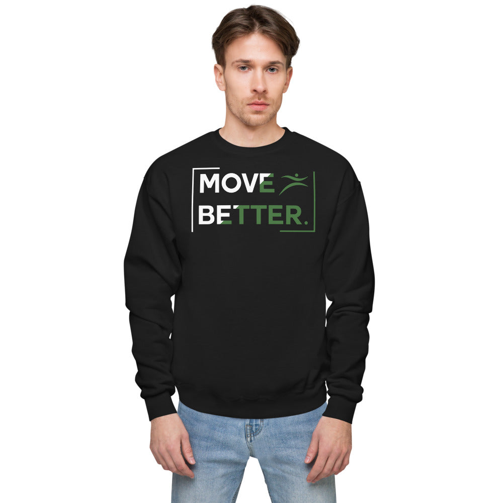 Move Better | Unisex fleece sweatshirt