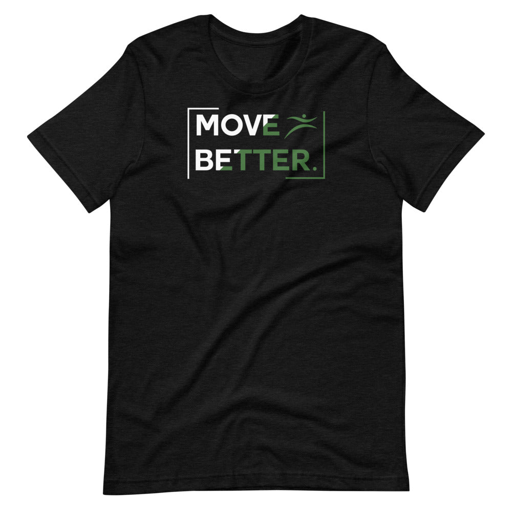Move Better | Short-Sleeve Unisex T-Shirt